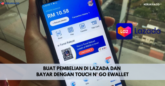 Buat Pembelian Di Lazada Dan Bayar Dengan Touch n’ Go eWallet