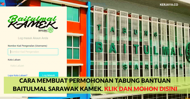 Cara Membuat Permohonan Tabung Bantuan Baitulmal Sarawak KAMEK. Klik Dan Mohon Disini