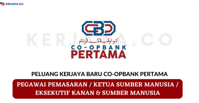 Co-opbank Pertama ~ Pelbagai Kekosongan Jawatan