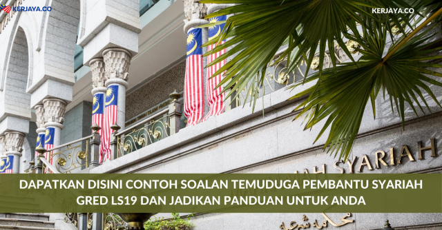 Dapatkan Disini Contoh Soalan Temuduga Pembantu Syariah Gred LS19 Dan Jadikan Panduan Untuk Anda