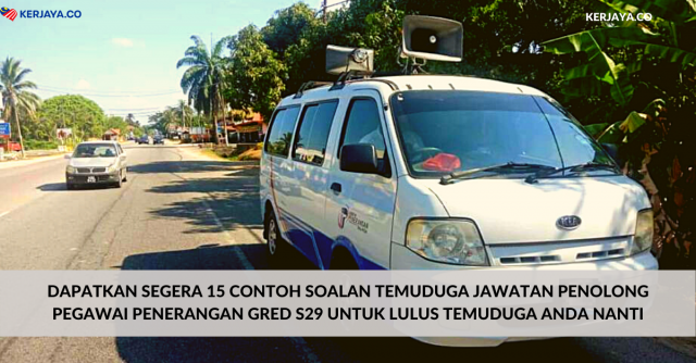 Dapatkan Segera 15 Contoh Soalan Temuduga Jawatan Penolong Pegawai Penerangan Gred S29 Untuk Lulus Temuduga Anda Nanti