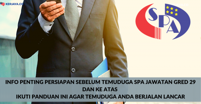 Info Penting Persiapan Sebelum Temuduga SPA Jawatan Gred 29 Dan Ke Atas. Ikuti Panduan Ini Agar Temuduga Anda Berjalan Lancar