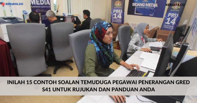 Inilah 15 Contoh Soalan Temuduga Pegawai Penerangan Gred S41 Untuk Rujukan Dan Panduan Anda