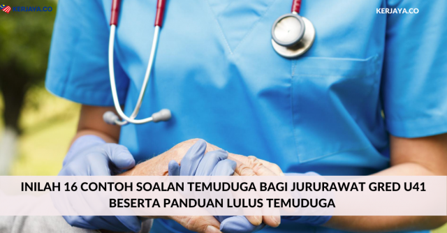 Inilah 16 Contoh Soalan Temuduga Bagi Jururawat Gred U41 Beserta Panduan Lulus Temuduga