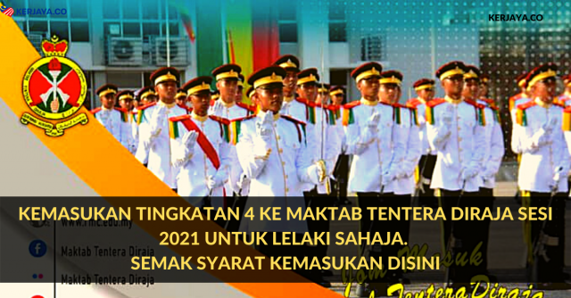 Kemasukan Tingkatan 4 Ke Maktab Tentera DiRaja Sesi 2021 Untuk Lelaki Sahaja. Semak Syarat Kemasukan Disini