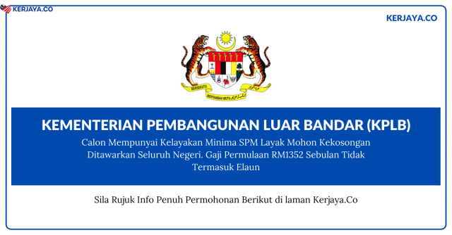 Kementerian Pembangunan Luar Bandar ~ Kekosongan Jawatan Gred N19 SPM Seluruh Negeri
