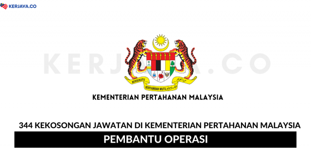 344 Kekosongan Jawatan Di Kementerian Pertahanan Malaysia