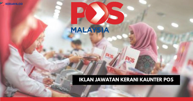 Kerani Kaunter Pos Malaysia ~ Minima SPM/Kekosongan & Pengambilan Seluruh Negeri Di Buka
