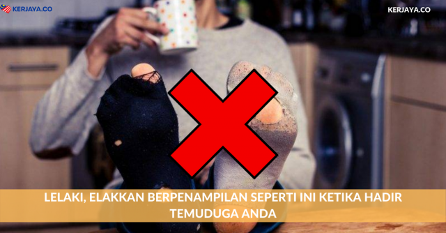 Lelaki, Elakkan Berpenampilan Seperti Ini Ketika Hadir Temuduga Anda