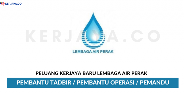 Lembaga Air Perak ~ Pembantu Tadbir, Pembantu Operasi & Pemandu