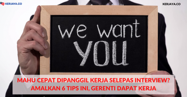 Mahu Cepat Dipanggil Kerja Selepas Interview? Amalkan 6 Tips Ini, Gerenti Dapat Kerja