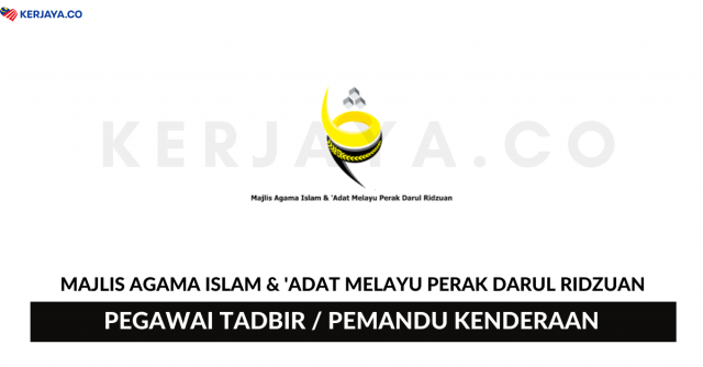 Majlis Agama Islam & ‘Adat Melayu Perak Darul Ridzuan ~ Pegawai Tadbir & Pemandu Kenderaan