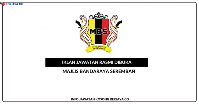 Majlis Bandaraya Seremban ~ Kekosongan Jawatan Penolong Pegawai Senibina Gred JA5 & Pembantu Kemahiran Gred H1
