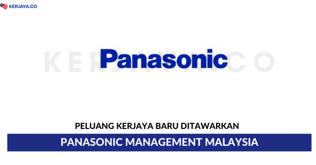 Panasonic Management Malaysia ~ Pelbagai Kekosongan Jawatan