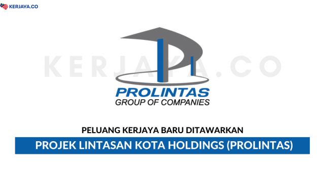 Projek Lintasan Kota Holdings (PROLINTAS) ~ Jurutol, Penyelia Tol, Penjaga Jentera & Polis Bantuan Lebuhraya