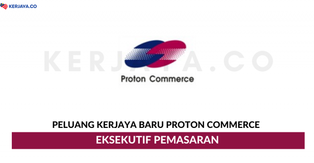 Proton Commerce ~ Eksekutif Pemasaran