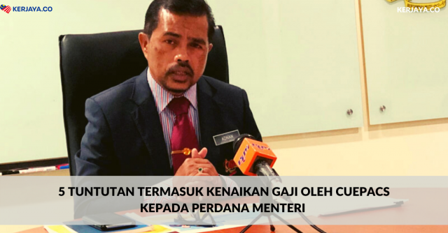 5 Tuntutan Termasuk Kenaikan Gaji Oleh Cuepacs Kepada Perdana Menteri