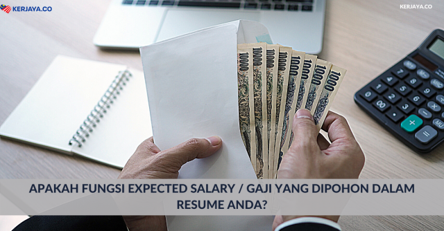 Apakah Fungsi Expected Salary / Gaji Yang Dipohon Dalam Resume Anda?