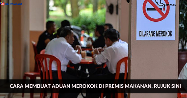 Cara Membuat Aduan Merokok Di Premis Makanan. Rujuk Sini