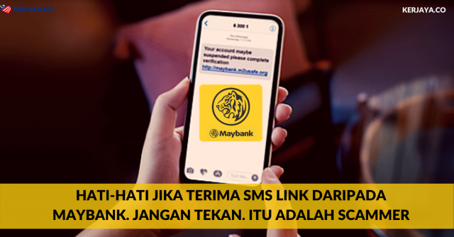 Hati-Hati Jika Terima SMS Link Daripada Maybank. Jangan Tekan. Itu Adalah Scammer