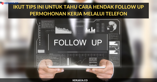 Ikut Tips Ini Untuk Tahu Cara Hendak Follow Up Permohonan Kerja Melalui Telefon
