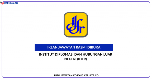 Institut Diplomasi dan Hubungan Luar Negeri (IDFR) ~ Jawatan Kosong Pemandu Kenderaan Peribadi