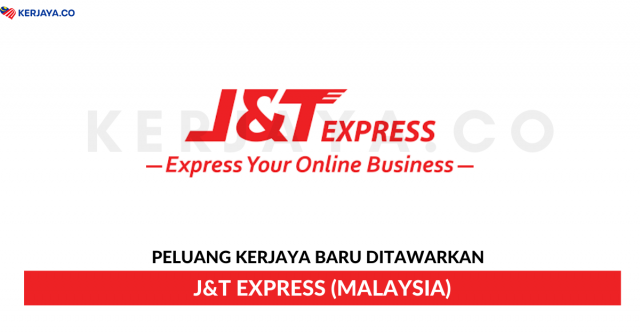 J&T Express ~ Eksekutif Pentadbiran, Eksekutif Pemasaran, Eksekutif Sumber Manusia & Pelbagai Jawatan