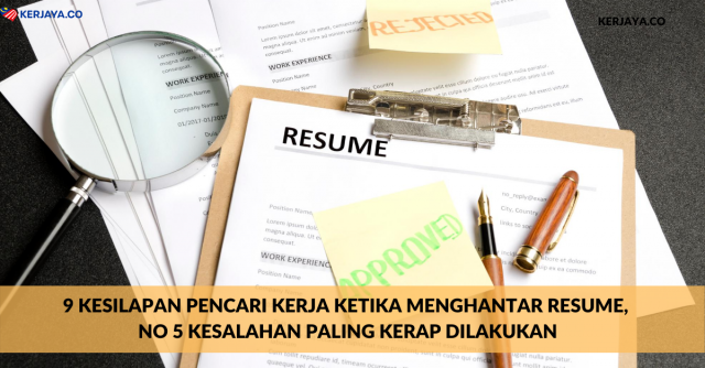 9 Kesilapan Pencari Kerja Ketika Menghantar Resume, No 5 Kesalahan Paling Kerap Dilakukan