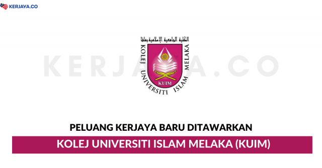 Kolej Universiti Islam Melaka (KUIM) ~ Pengawal Keselamatan & Pekerja Penyelenggaraan Landskap & Pembersihan Bangunan
