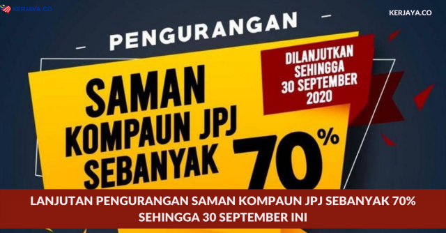 Lanjutan Pengurangan Saman Kompaun JPJ Sebanyak 70% Sehingga 30 September Ini