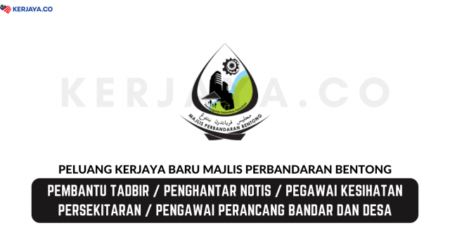 Majlis Perbandaran Bentong ~ Pembantu Tadbir, Penghantar Notis, Pegawai Kesihatan Persekitaran & Pelbagai Jawatan