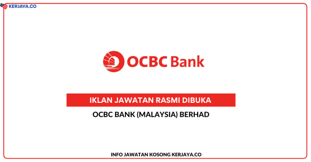 OCBC Bank (Malaysia) Berhad ~ Pelbagai Kekosongan Jawatan