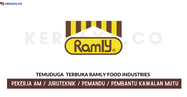 Temuduga Terbuka Ramly Food Industries ~ Pekerja Am, Pembantu Kawalan Mutu, Juruteknik & Pelbagai Jawatan