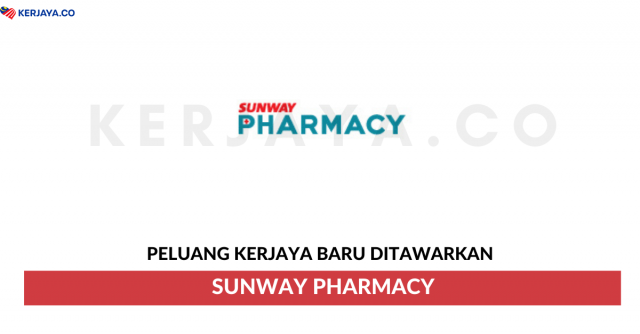 Sunway Pharmacy ~ Pelbagai Kekosongan Jawatan
