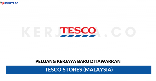 Tesco Stores ~ Pelbagai Kekosongan Jawatan