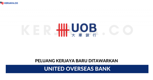 United Overseas Bank ~ Pelbagai Kekosongan Jawatan