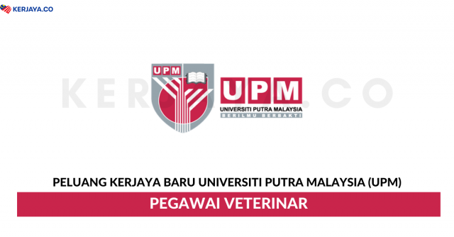 Universiti Putra Malaysia (UPM) ~ Pegawai Veterinar