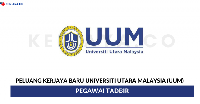 Universiti Utara Malaysia (UUM) ~ Pegawai Tadbir