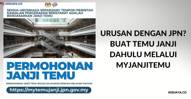 Urusan Dengan JPN? Buat Temu Janji Dahulu Melalui MyJanjiTemu
