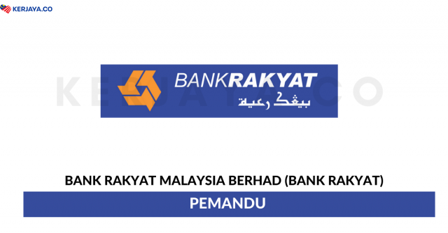 Bank Rakyat Malaysia Berhad (Bank Rakyat) ~ Pemandu