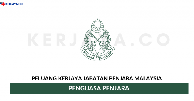 Jabatan Penjara Malaysia ~ 73 Kekosongan Jawatan Penguasa Penjara