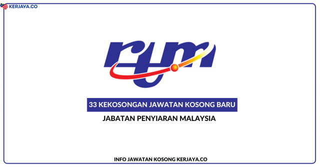Jabatan Penyiaran Malaysia (RTM) ~ Kekosongan Jawatan Penerbit Rancangan Gred B5 (Bahasa Mandarin/ Bahasa Tamil/ Bahasa Etnik – Orang Asli Semenanjung)