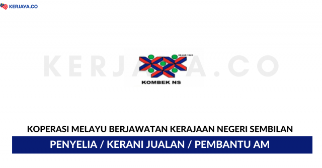 Koperasi Melayu Berjawatan Kerajaan Negeri Sembilan ~ Kerani / Penyelia / Pembantu Am