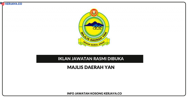 Majlis Daerah Yan ~ Kekosongan Jawatan Pembantu Tadbir N19, Pembantu Tadbir W19, Pembantu Penguatkuasa KP19 & Pemandu Kenderaan H11