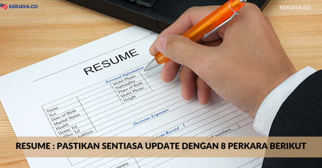 Resume : Pastikan Sentiasa Update Dengan 8 Perkara Berikut