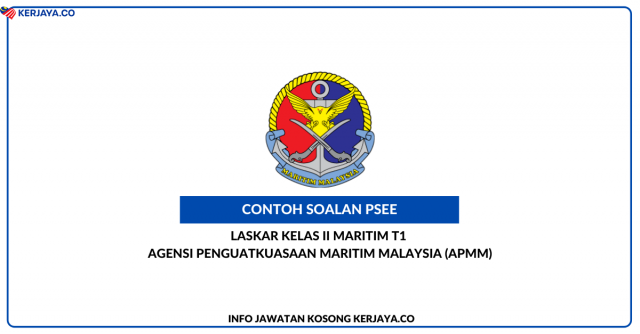 Contoh Soalan Psikometrik Laskar Kelas II Maritim T1 Agensi Penguatkuasaan Maritim Malaysia (APMM)