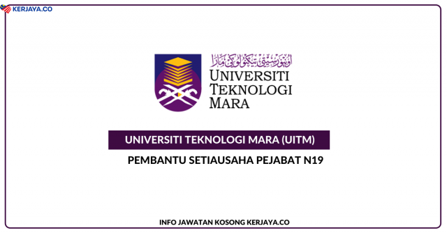 Universiti Teknologi MARA (UiTM) ~ Pembantu Setiausaha Pejabat N19