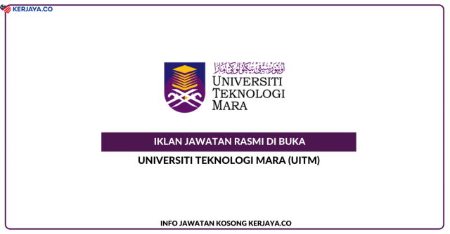 Universiti Teknologi Mara (UiTM) Cawangan Pulau Pinang ~ Kekosongan Pensyarah Universiti, Kerani, Pembantu Sukan, Pembantu Penyediaan Makanan & Pembantu Keselamatan