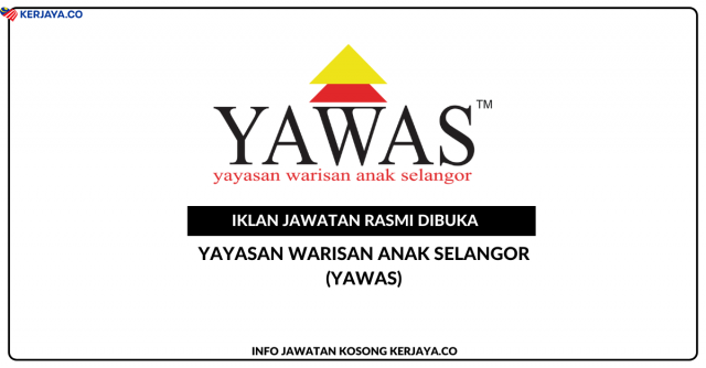 Yayasan Warisan Anak Selangor (YAWAS) ~ Jawatan Kosong Pembantu Guru Tadika & Guru Tadika