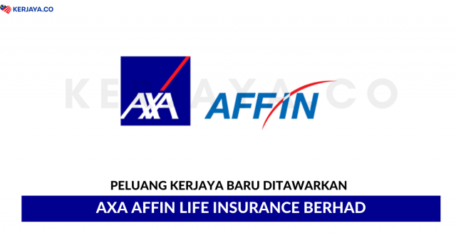 AXA AFFIN Life Insurance Berhad ~ Pelbagai Kekosongan Jawatan